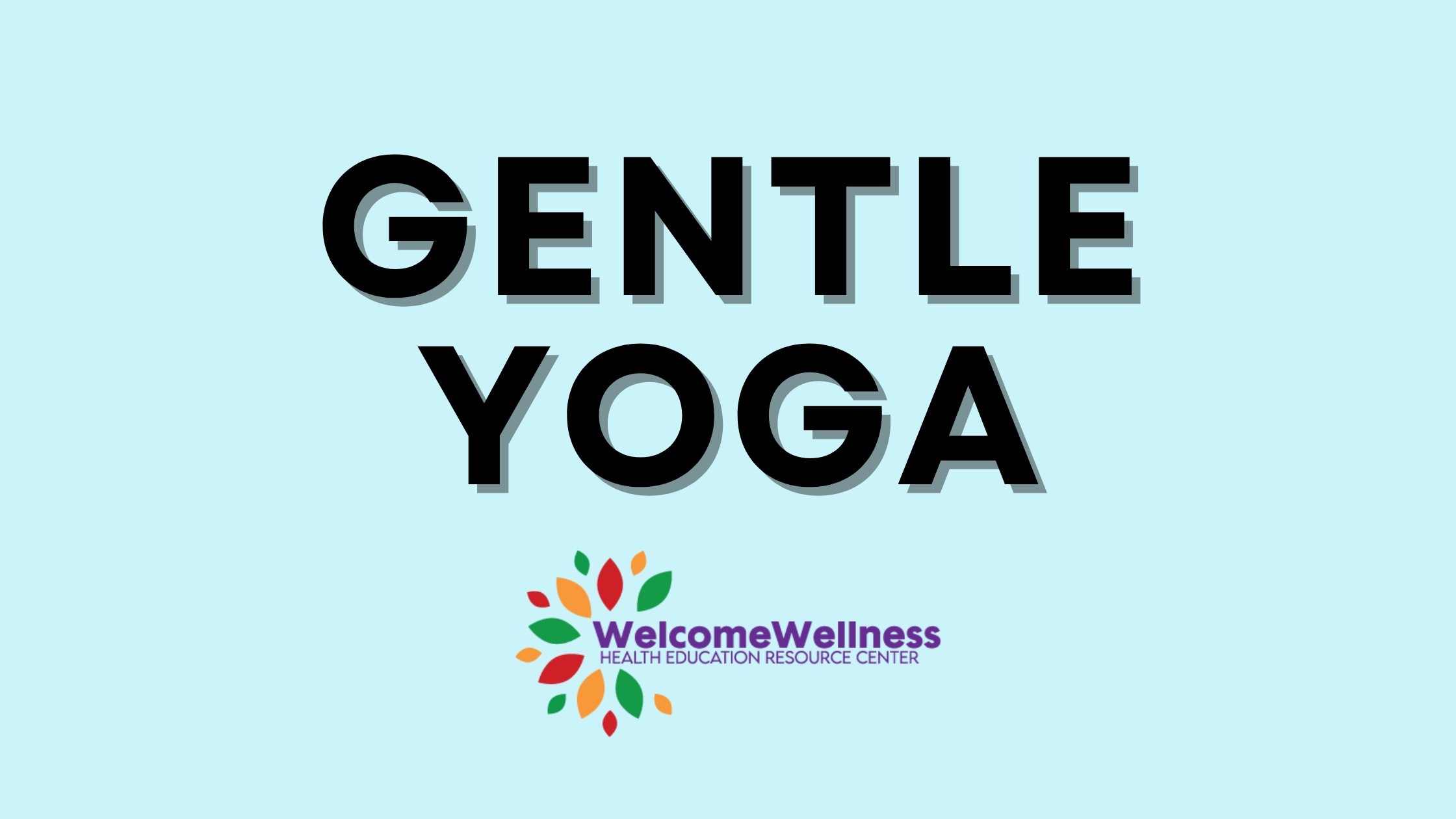 Welcome Wellness Gentle Yoga